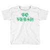 go vegan 4 Toddler T-shirt