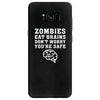 Zombies Eat Brains Dont Worry You Are Safe Samsung Galaxy S8