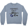 mommys first mothers day Crewneck Sweatshirt