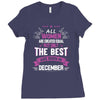 All Women Created Equal But The Best Born In December Ladies Fitted T-Shirt