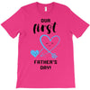 Our First Father's Day! Baby Boy T-Shirt