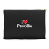 I love Penicillin Accessory Pouches