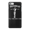 skinhead til i die! iPhone 7 Case