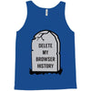 delete my browser history Tank Top