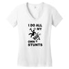 my own stunst Women's V-Neck T-Shirt