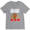 they cant deport all of us V-Neck Tee