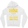 chief cook because badass miracle worker isn't an official job title Zipper Hoodie