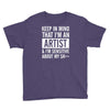 keep in mind that im an artist Youth Tee