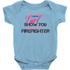 Move Over Boys Let This Girl Show You How To Be A Firefighter Baby Bodysuit