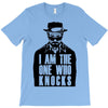 i am the one who knocks T-Shirt