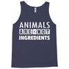 Animals Are Not Ingredients Tank Top