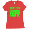 skaters gonna skate Ladies Fitted T-Shirt