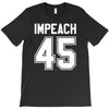 impeach 45 T-Shirt