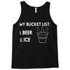 my bucket list beer ice Tank Top