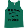 if it flies it dies duck Tank Top