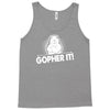 gopher it Tank Top