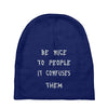 be nice to people girls Baby Beanies