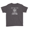 never trust an atom Youth Tee