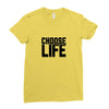 Choose Life Ladies Fitted T-Shirt