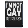 new i'm not gay but $20 is $20 iPad Mini