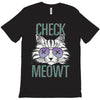 CHECK MEOWT CAT T-Shirt