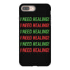 I Need Healing iPhone 8 Plus