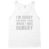 hungry apology Tank Top