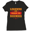 Legends Are Born In December Ladies Fitted T-Shirt