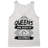 Queens Are Born In December Tank Top