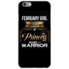 february  girl is a perfect combination of princess and warrior iPhone 6/6s Case