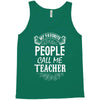 My Favorite People Call Me Teacher Tank Top