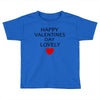 happy valentine day lovely Toddler T-shirt