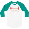 for a moment there you bored me to death 3/4 Sleeve Shirt