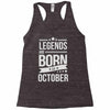 legends are born in october Racerback Tank