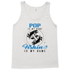 Pop is my Name Fishing Is My Game Tank Top