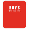 boys with blue eyes Mousepad