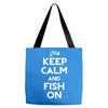keep calm and fish on Tote Bags