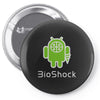 android bioshock Pin-back button
