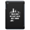 This Is Why We Can't Have Nice Things iPad Mini