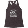 this is what a cool grandma looks like Racerback Tank