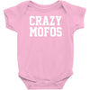 crazy mofos Baby Onesie