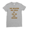 she believed Ladies Fitted T-Shirt