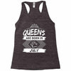 Queens Are Born In July Racerback Tank