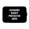 Husband Daddy Protector Hero Laptop sleeve