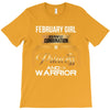 february  girl is a perfect combination of princess and warrior T-Shirt
