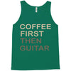 coffee then guitar Tank Top