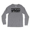 my place or yours Long Sleeve Shirts