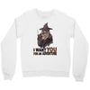 i want you for an adventure Crewneck Sweatshirt