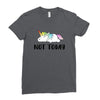Unicorn Says Not Today Ladies Fitted T-Shirt
