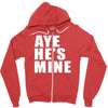 aye he's mine funny Zipper Hoodie